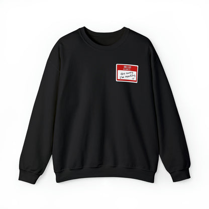 "Go Away" Crewneck