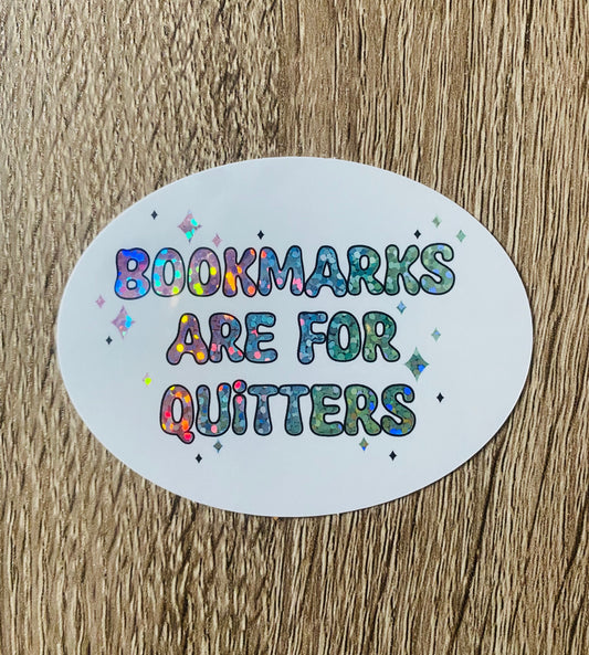 "Bookmarks Are For Quitters" Glitter Sticker