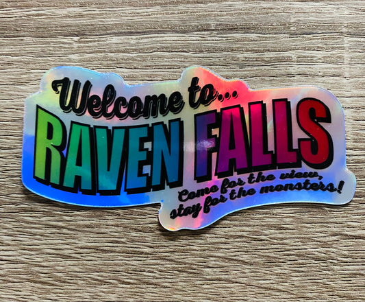 "Welcome to Raven Falls" Holographic Sticker